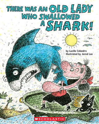 Cover Image for There Was an Old Lady Who Swallowed a Shark! -- Lucille Colandro, Paperback