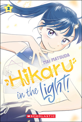 Cover Image for Hikaru in the Light! (Volume 2): Volume 2 -- Mai Matsuda, Paperback