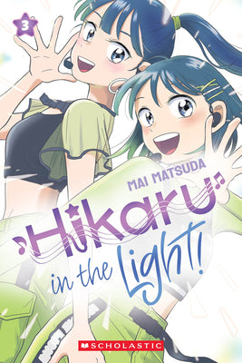 Cover Image for Hikaru in the Light! (Volume 3): Volume 3 -- Mai Matsuda, Paperback