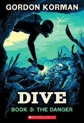 Cover Image for Dive #3: The Danger: Volume 3 -- Gordon Korman, Paperback