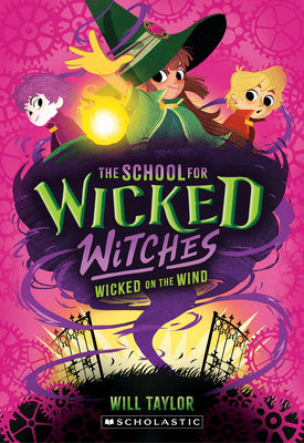 Cover Image for Wicked on the Wind (the School for Wicked Witches #3) -- Will Taylor, Paperback