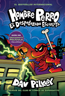 Cover Image for Hombre Perro: El Despeluzado Escarlata (Dog Man: The Scarlet Shedder): Volume 12 -- Dav Pilkey, Hardcover