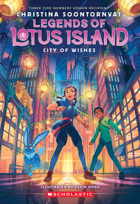 Cover Image for City of Wishes (Legends of Lotus Island #3): Volume 3 -- Christina Soontornvat, Paperback
