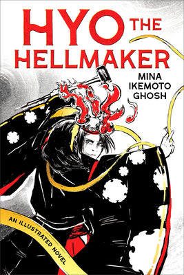 Cover Image for Hyo the Hellmaker -- Mina Ikemoto Ghosh, Paperback