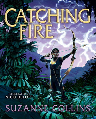 Cover Image for Catching Fire: Illustrated Edition (the Hunger Games #2): Volume 2 -- Suzanne Collins, Hardcover