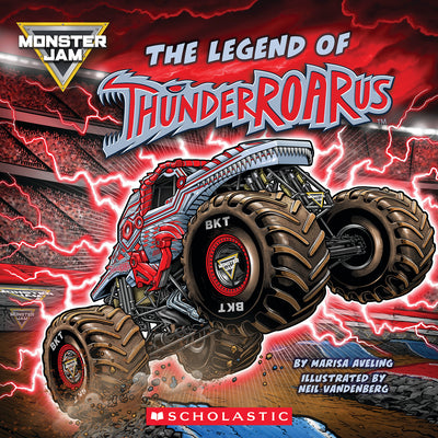 Cover Image for Monster Jam: The Legend of Thunderroarus -- Marisa Aveling, Paperback