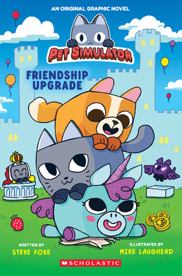Cover Image for Friendship Upgrade! (Pet Simulator Original Graphic Novel) -- Steve Foxe, Paperback