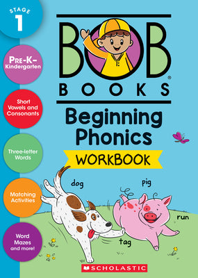 Cover Image for Bob Books - Beginning Phonics Workbook Phonics, Writing Practice, Ages 4 and Up, Kindergarten, First Grade (Stage 1: Starting to Read) -- Scholastic, Paperback