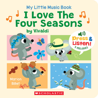 Cover Image for My Little Music Book: I Love the Four Seasons -- Marion Billet, Paperback