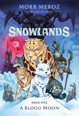 Cover Image for A Blood Moon (Snowlands #1) -- Morr Meroz, Hardcover
