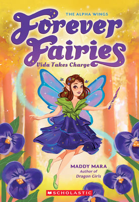 Cover Image for Vida Takes Charge (Forever Fairies #6): Volume 6 -- Maddy Mara, Paperback