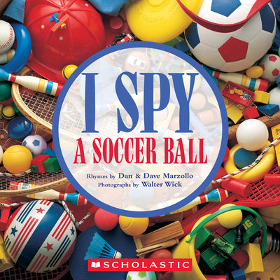 Cover Image for I Spy a Soccer Ball -- Dan Marzollo, Paperback