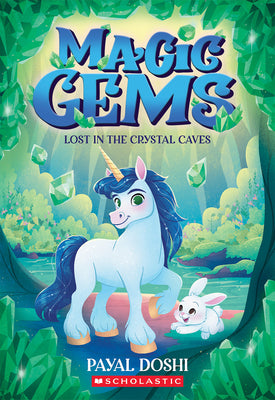 Cover Image for Lost in the Crystal Caves (Magic Gems #2) -- Payal Doshi, Paperback