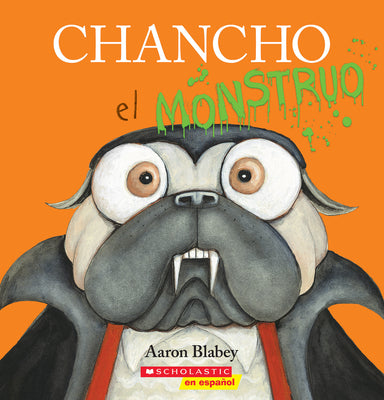 Cover Image for Chancho El Monstruo (Pig the Monster) -- Aaron Blabey, Paperback