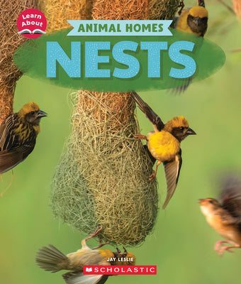 Cover Image for Nests (Learn About: Animal Homes) -- Jay Leslie, Hardcover