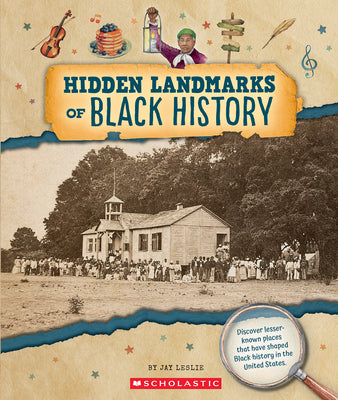 Cover Image for Hidden Landmarks of Black History (from the Archives) -- Jay Leslie, Hardcover