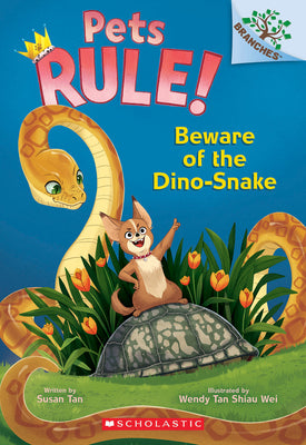 Cover Image for Beware of the Dino-Snake: A Branches Book (Pets Rule! #8): Volume 8 -- Susan Tan, Paperback