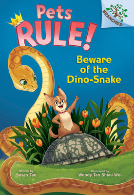 Cover Image for Beware of the Dino-Snake: A Branches Book (Pets Rule! #8): Volume 8 -- Susan Tan, Library Binding