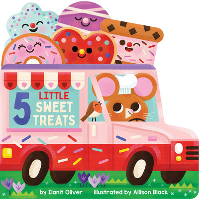 Cover Image for 5 Little Sweet Treats: A Valentine's Day Adventure -- Ilanit Oliver, Paperback