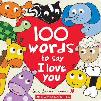 Cover Image for 100 Words to Say I Love You -- Sandra Magsamen, Board Books