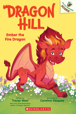 Cover Image for Ember the Fire Dragon: An Acorn Book (Dragon Hill #1): Volume 1 -- Tracey West, Paperback
