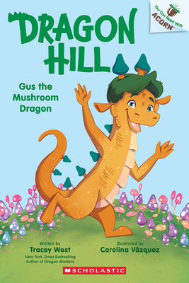 Cover Image for Gus the Mushroom Dragon: An Acorn Book (Dragon Hill #2): Volume 2 -- Tracey West, Paperback