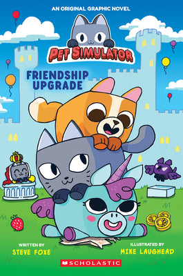 Cover Image for Friendship Upgrade! (Pet Simulator Original Graphic Novel) -- Steve Foxe, Hardcover