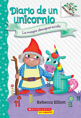 Cover Image for Diario de Un Unicornio #7: La Magia Desaparecida (the Missing Magic): Volume 7 -- Rebecca Elliott, Paperback