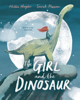 Cover Image for The Girl and the Dinosaur -- Hollie Hughes, Hardcover