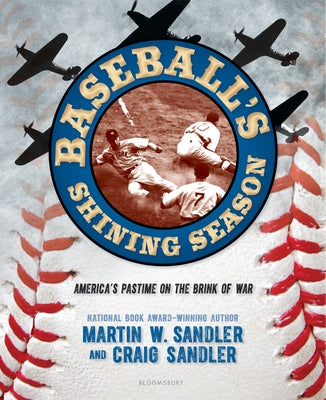 Cover Image for Baseball's Shining Season: America's Pastime on the Brink of War -- Martin W. Sandler, Hardcover