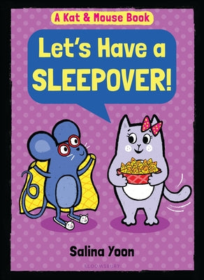 Cover Image for Kat & Mouse: Let's Have a Sleepover! -- Salina Yoon, Hardcover