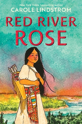 Cover Image for Red River Rose -- Carole Lindstrom, Hardcover