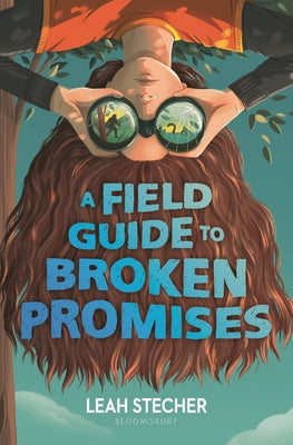 Cover Image for A Field Guide to Broken Promises -- Leah Stecher, Hardcover