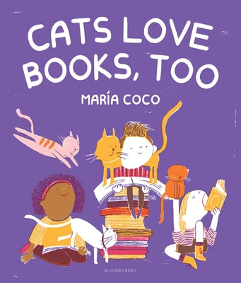 Cover Image for Cats Love Books, Too -- Maria Coco, Hardcover