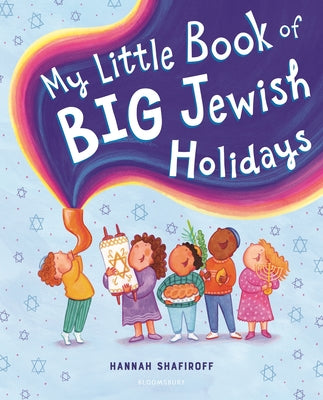 Cover Image for My Little Book of Big Jewish Holidays -- Hannah Shafiroff, Hardcover