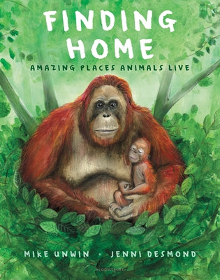 Cover Image for Finding Home: Amazing Places Animals Live -- Mike Unwin, Hardcover