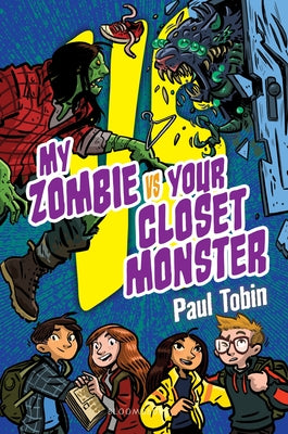 Cover Image for My Zombie vs. Your Closet Monster: Perfect Quick Read for Reluctant Readers -- Paul Tobin, Paperback