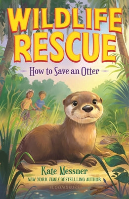 Cover Image for How to Save an Otter -- Kate Messner, Paperback