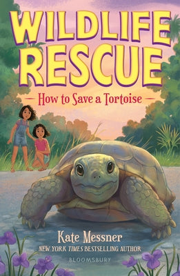 Cover Image for How to Save a Tortoise -- Kate Messner, Paperback