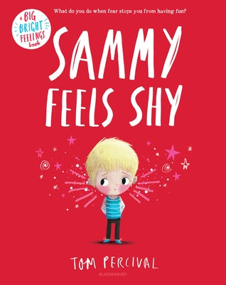 Cover Image for Sammy Feels Shy -- Tom Percival, Hardcover