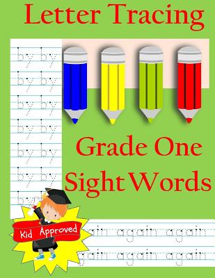 Cover Image for Letter Tracing: Grade One Sight Words: Letter Books for Grade One: Letter Tracing: Grade One Sight Words: Letter Books for Grade One -- Busy Hands Books, Paperback
