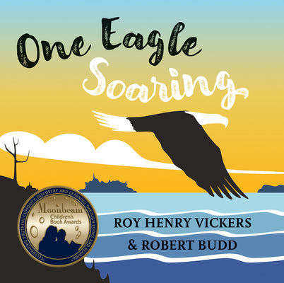 Cover Image for One Eagle Soaring -- Roy Henry Vickers, Board Books