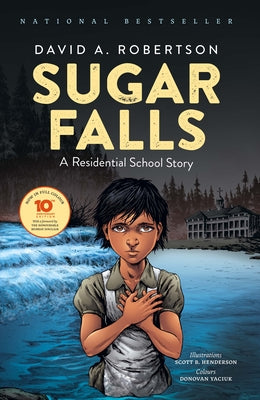 Cover Image for Sugar Falls: A Residential School Story -- David A. Robertson, Paperback