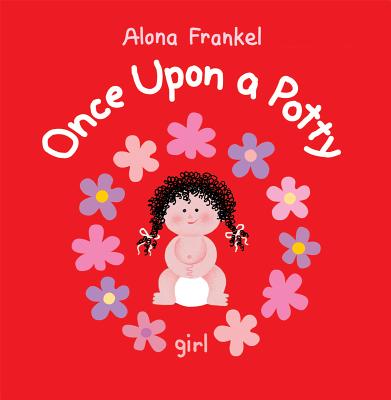 Cover Image for Once Upon a Potty: Girl -- Alona Frankel, Hardcover