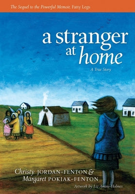 Cover Image for A Stranger at Home: A True Story -- Christy Jordan-Fenton, Paperback