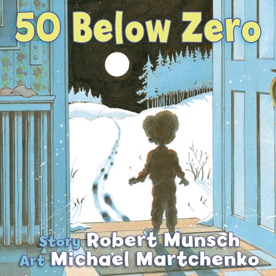 Cover Image for 50 Below Zero -- Robert Munsch, Hardcover