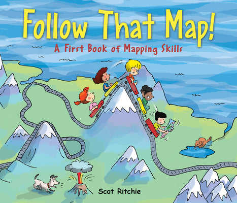 Cover Image for Follow That Map!: A First Book of Mapping Skills -- Scot Ritchie, Paperback