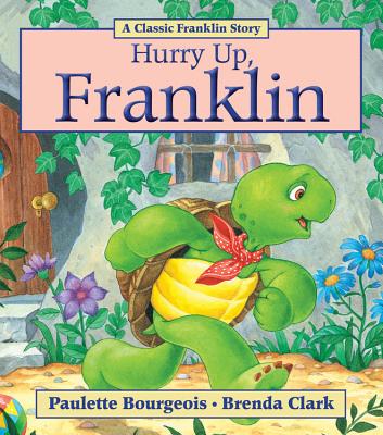 Cover Image for Hurry Up, Franklin -- Paulette Bourgeois, Paperback