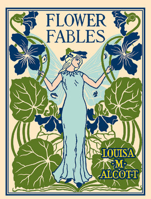 Cover Image for Flower Fables -- Louisa May Alcott, Hardcover