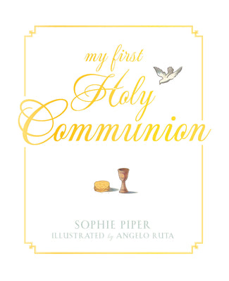 Cover Image for My First Holy Communion: Prayers for a Lifetime -- Sophie Piper, Hardcover
